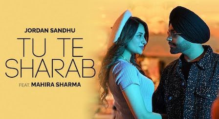 Tu Te Sharab Lyrics Jordan Sandhu