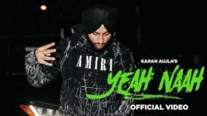 Yeah Naah Lyrics Karan Aujla