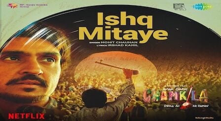 Ishq Mitaye Lyrics Mohit Chauhan | Amar Singh Chamkila