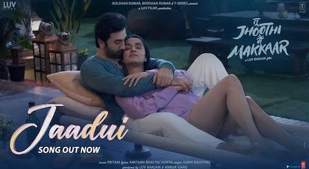 Jaadui Lyrics Tu Jhoothi Main Makkar | Jubin Nautiyal