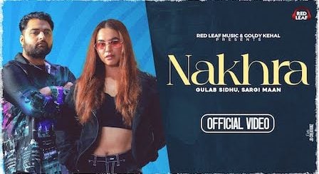 Nakhra Lyrics Gulab Sidhu