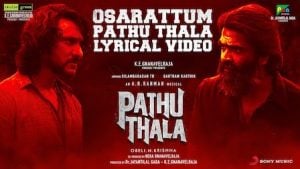 Osarattum Pathu Thala Lyrics Pathu Thala | Title Track