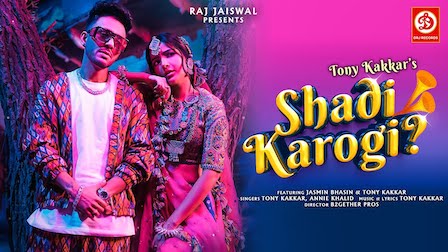 Shaadi Karogi Lyrics Tony Kakkar