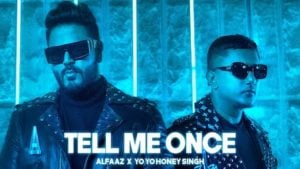 Tell Me Once Lyrics Yo Yo Honey Singh x Alfaaz