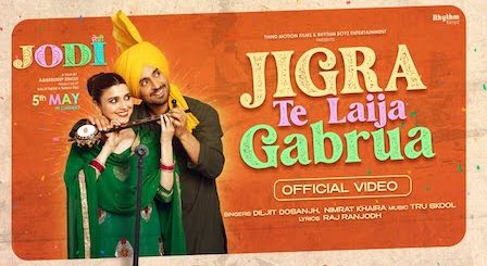 Jigra Te Laija Gabrua Lyrics Jodi | Diljit Dosanjh