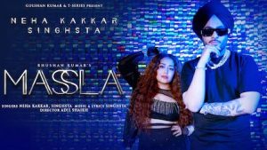 Masla Lyrics Neha Kakkar x Singhsta