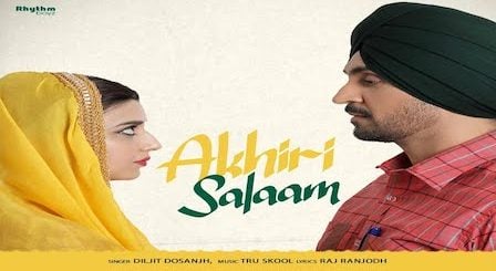 Aakhri Salaam Lyrics Diljit Dosanjh | From Jodi