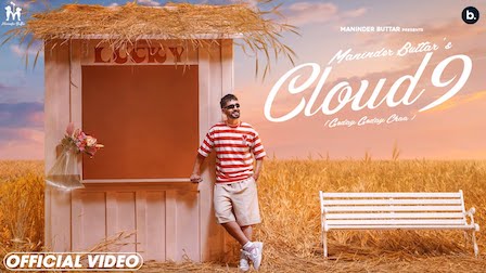 Cloud 9 Lyrics Maninder Buttar | Godday Godday Chaa