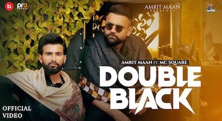 Double Black Lyrics Amrit Maan x MC Square