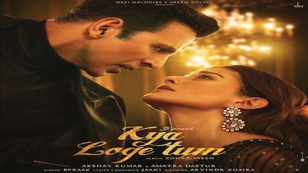 Kya Loge Tum Lyrics B Praak | Akshay Kumar