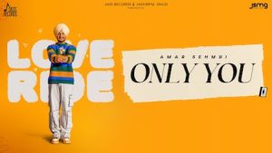 Only You Lyrics Amar Sehmbi