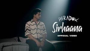 Sirhaana Lyrics Paradox | Amulya Rattan