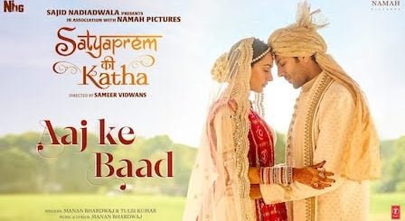 Aaj Ke Baad Lyrics Satyaprem Ki Katha