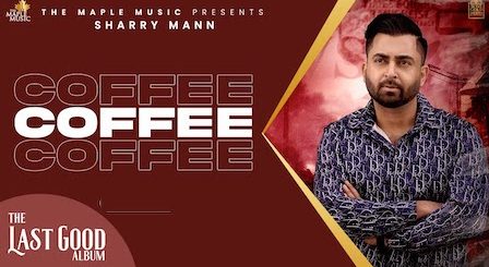 Coffee Lyrics Sharry Maan