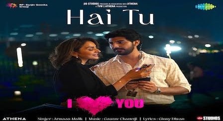 Hai Tu Lyrics Armaan Malik | From I Love You