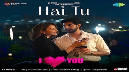 Hai Tu Lyrics Armaan Malik | From I Love You