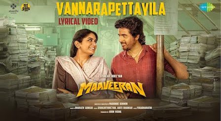 Vannarapettayila Lyrics Maaveeran | SivaKarthikeyan