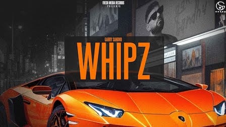 Whipz Lyrics Garry Sandhu