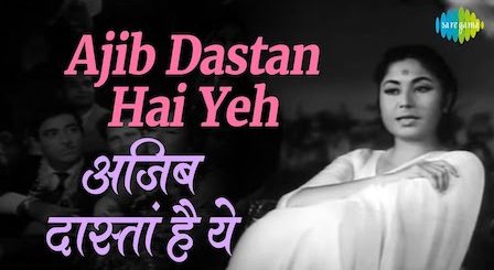 Ajeeb Dastan Hai Yeh Lyrics Dil Apna Aur Preet Parai