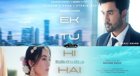 Ek Tu Hi Hai Lyrics Stebin Ben x Zahrah S Khan