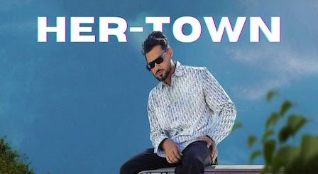 Her Town Lyrics Arjan Dhillon