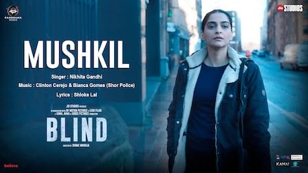 Mushkil Lyrics Blind | Nikhita Gandhi
