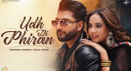 Udh Di Phiran Lyrics Bilal Saeed | Sunanda Sharma