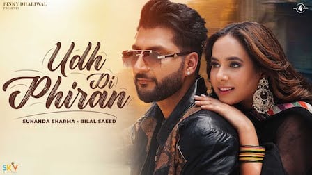 Udh Di Phiran Lyrics Bilal Saeed | Sunanda Sharma