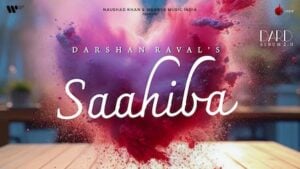 Saahiba Lyrics Darshan Raval