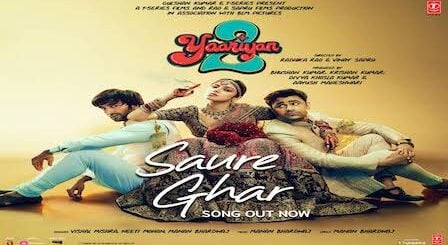 Saure Ghar Lyrics Yaariyan 2 | Vishal Mishra