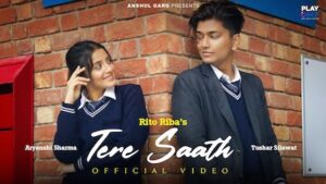 Tere Saath Lyrics Rito Riba | Aryanshi Sharma