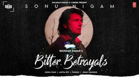 Bitter Betrayal Lyrics Sonu Nigam