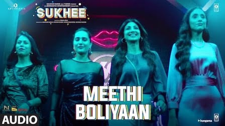 Meethi Boliyaan Lyrics Sukhee | Sachet Tandon