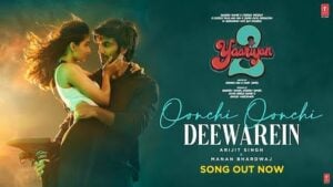 Oonchi Oonchi Deewarein Lyrics Yaariyan 2 | Arijit Singh