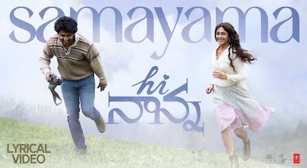 Samayama Lyrics Hi Nanna | Nani