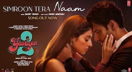 Simroon Tera Naam Lyrics Yaariyan 2 | Sachet Tandon