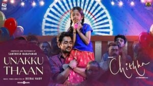 Unakku Thaan Lyrics Chithha (Tamil) | Santhosh Narayanan