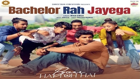 Bachelor Reh Jayega Lyrics Mika Singh | Pyaar Hai Toh Hai