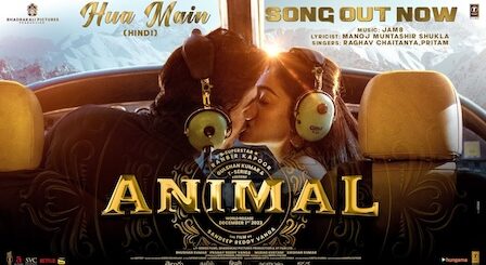 Hua Main Lyrics Animal | Raghav Chaitanya