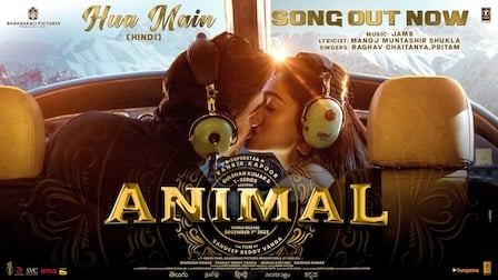 Hua Main Lyrics Animal | Raghav Chaitanya