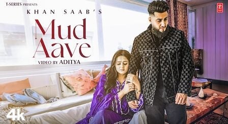 Mud Aave Lyrics Khan Saab