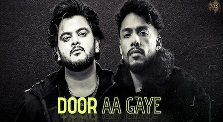 Door Aa Gaye Lyrics Vishal Mishra x Dino James