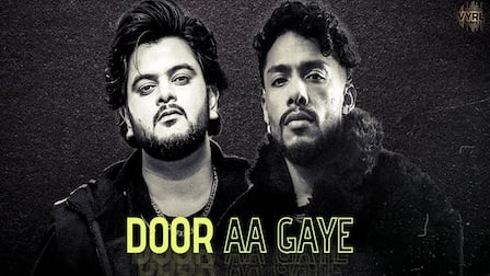 Door Aa Gaye Lyrics Vishal Mishra x Dino James