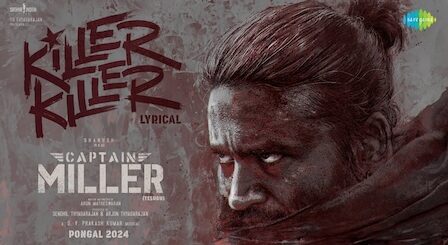 Killer Killer Lyrics Captain Miller (Telugu) | HemaChandra