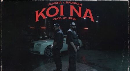 Koi Na Lyrics Badshah x Uchana Amit