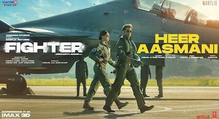 Heer Asmani Lyrics Fighter | Vishal Dadlani