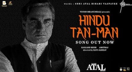 Hindu Tan-Man Lyrics Main Atal Hoon | Kailash Kher