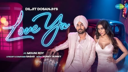 Love Ya Lyrics Diljit Dosanjh | Mouni Roy