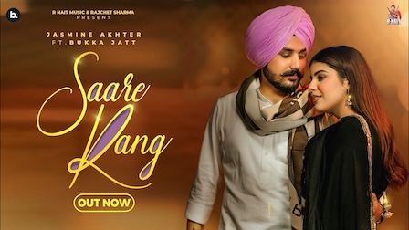 Saare Rang Lyrics Jasmeen Akhtar x Bukka Jatt