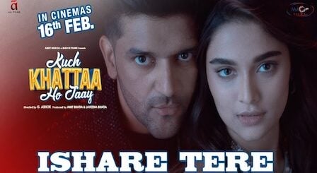 Ishare Tere Lyrics Kuch Khattaa Ho Jaay | Guru Randhawa